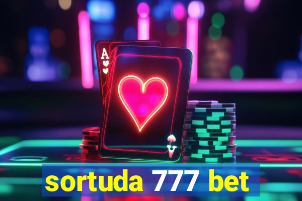 sortuda 777 bet